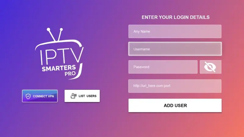 Add your IPTV subscription details in the app to start streaming